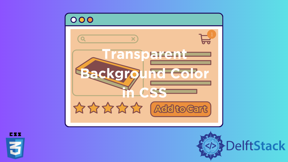 Color De Fondo Transparente En CSS | Delft Stack